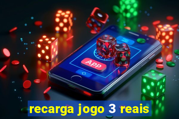 recarga jogo 3 reais